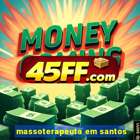 massoterapeuta em santos